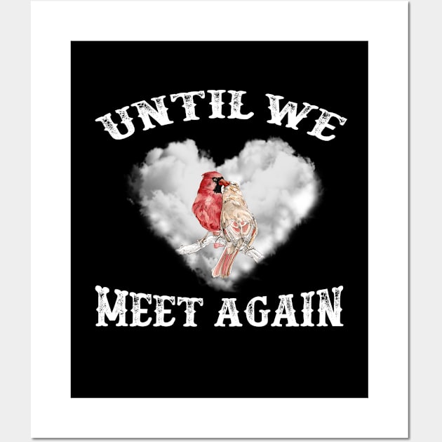 Until Me Meet Again Wall Art by DMMGear